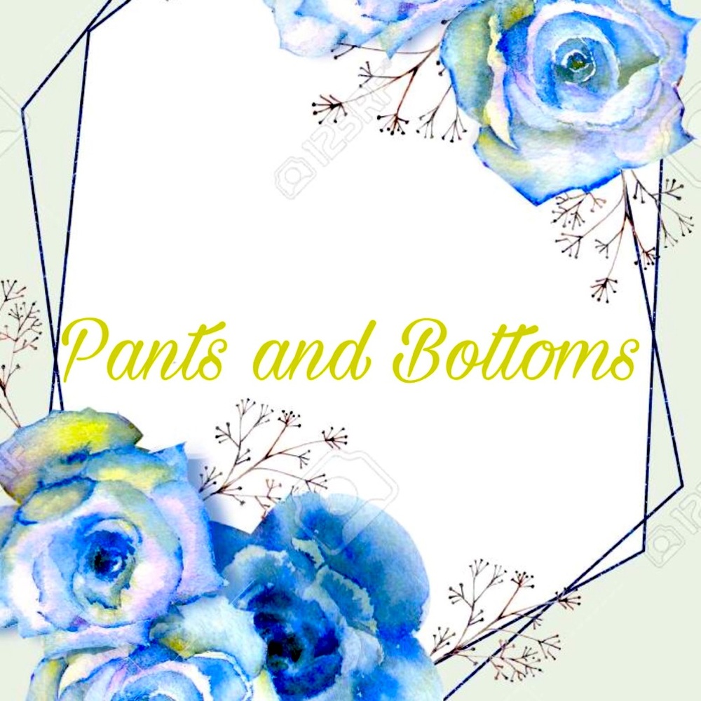 Pants and Bottoms